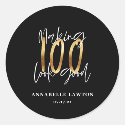 Making 100 look good gold birthday  classic round sticker