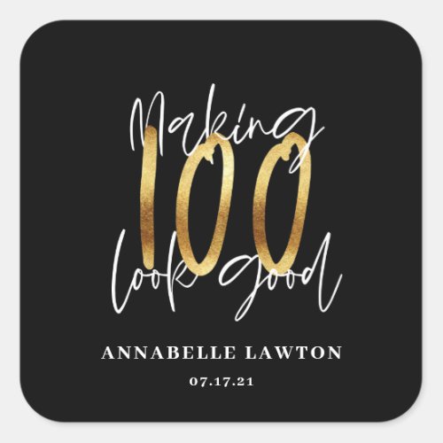 Making 100 look good gold birthday  square sticker