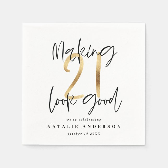 Making 21 look good gold birthday party napkins (Front)