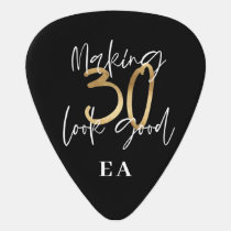 Making 30 look good gold birthday celebration guitar pick