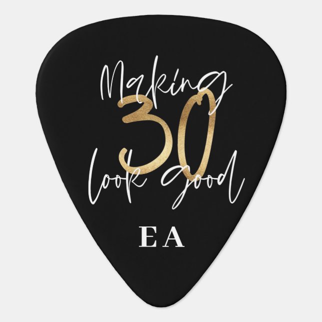 Making 30 look good gold birthday celebration guitar pick (Front)