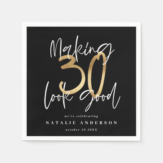 Making 30 look good gold birthday party napkins (Front)