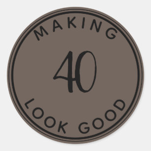 Making 40 Look Good 40th Birthday Party Classic R Round Sticker
