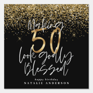 making 50 look godly blessed birthday Yard Sign