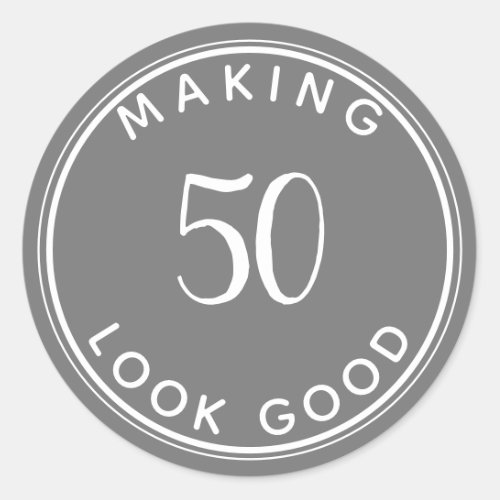 Making 50 Look Good 50th Birthday Party Classic Ro Classic Round Sticker