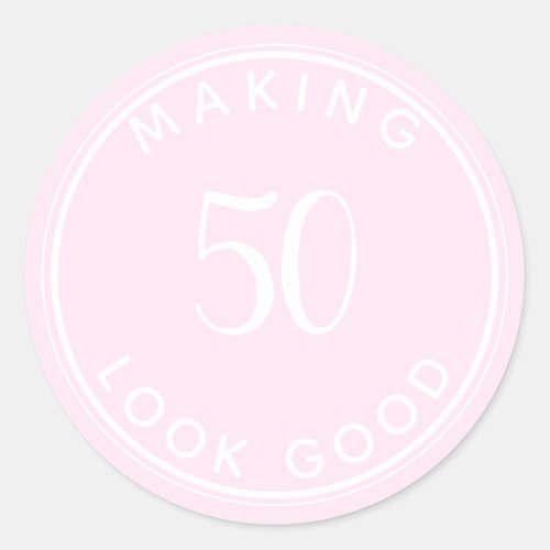 Making 50 Look Good 50th Birthday Party Classic Round Sticker
