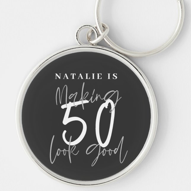 Making 50 look good age birthday personalized keychain (Front)
