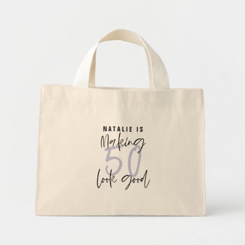 Making 50 look good age birthday personalized mini tote bag