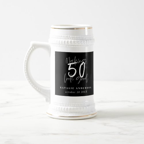 Making 50 look good birthday celebration beer stein