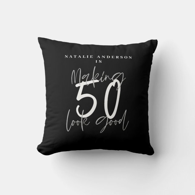 Making 50 look good birthday celebration throw pillow (Front)