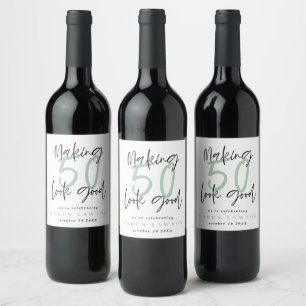 Making 50 look good birthday celebration wine label