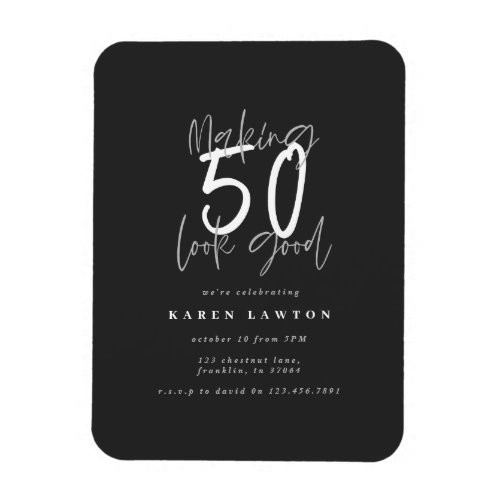 Making 50 look good black white birthday invite magnet