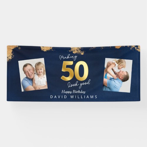 Making 50 look good blue and gold birthday banner