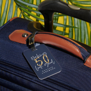 Making 50 look good blue gold birthday luggage tag
