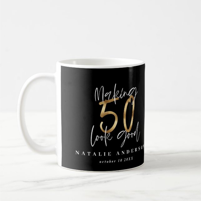 Making 50 look good gold birthday celebration coffee mug (Left)