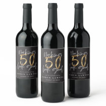 Making 50 look good gold birthday celebration wine label Making 50 look good gold birthday celebration wine label