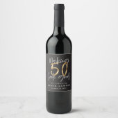 Making 50 look good gold birthday celebration wine label (Front)