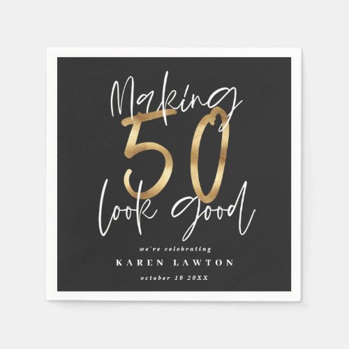 Making 50 look good gold birthday party napkins