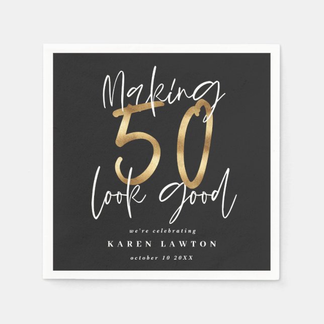 Making 50 look good gold birthday party napkins (Front)