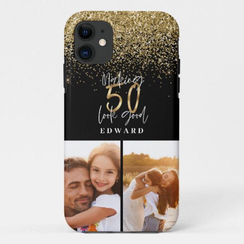 Making 50 look good gold black photo birthday iPhone 11 case