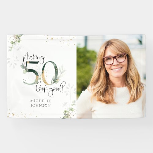 Making 50 Look Good Green Gold Botanical Birthday Banner