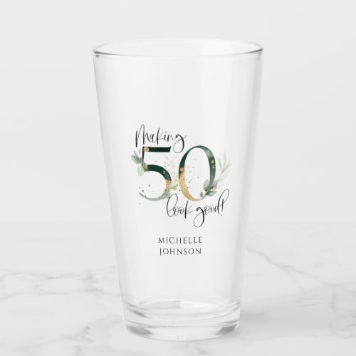 Making 50 Look Good Green Gold Botanical Birthday Glass
