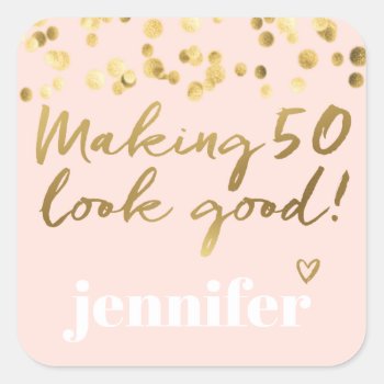 Making 50 Look Good Pink Gold Confetti Square Sticker by marisuvalencia at Zazzle