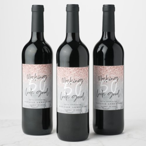Making 50 look good rose gold  and marble birthday wine label