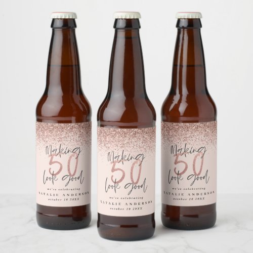 Making 50 look good rose gold birthday celebration beer bottle label