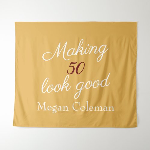 Making 50 look good Tan birthday celebration Tapestry