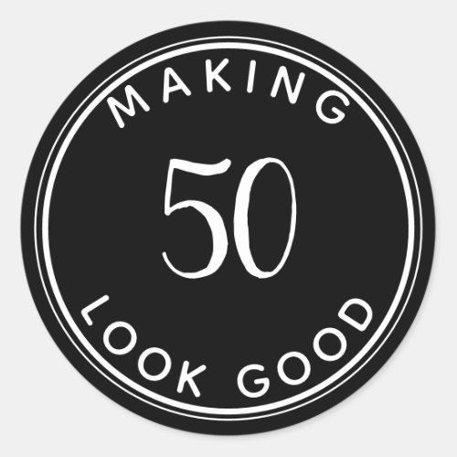 Making 50Look Good 50th Birthday Party  Classic Round Sticker