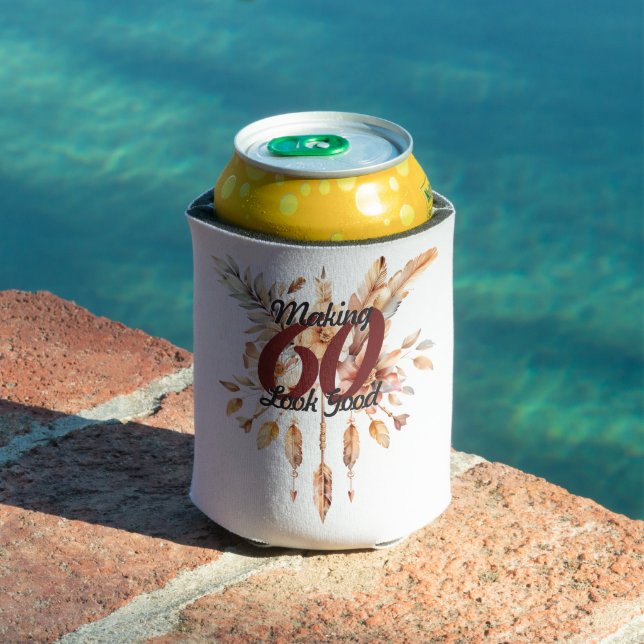 Making 60 Look Good 60th Birthday Rustic Boho Can Cooler (In Situ Pool)