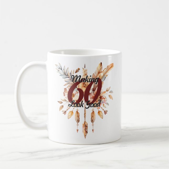 Making 60 Look Good 60th Birthday Rustic Boho Coffee Mug (Left)