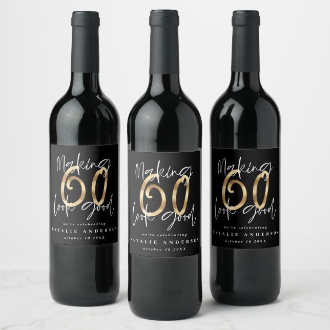 Making 60 look good gold birthday celebration wine label (Bottles)