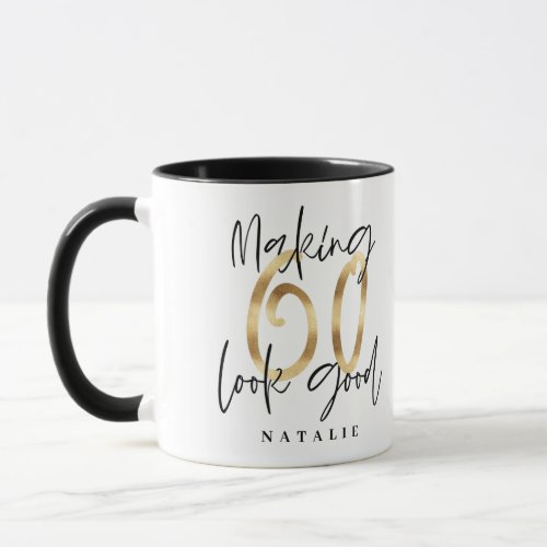 Making 60 look good gold birthday invitation mug