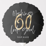 Making 60 look good gold Birthday party Balloon<br><div class="desc">Making 60 look good gold effect Birthday party favor decor balloon. Modern graphic party design.</div>