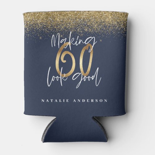 Making 60 look good gold glitter birthday can cool can cooler