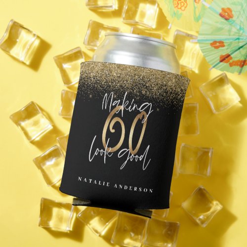 Making 60 look good gold glitter birthday can cooler