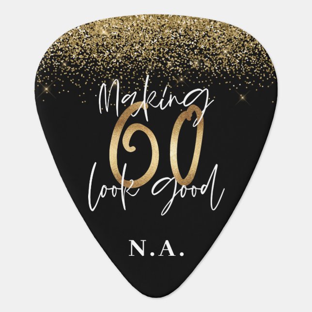 Making 60 look good gold glitter birthday guitar pick (Front)