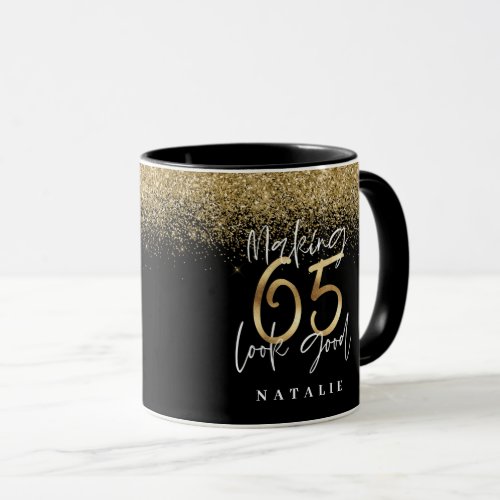 Making 65 look good gold glitter birthday favor mug