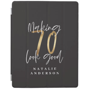 Making 70 look good gold birthday celebration iPad smart cover