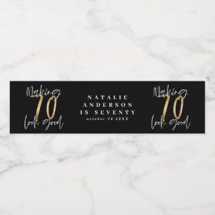 Making 70 look good gold birthday celebration water bottle label