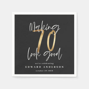 Making 70 look good gold birthday party napkins