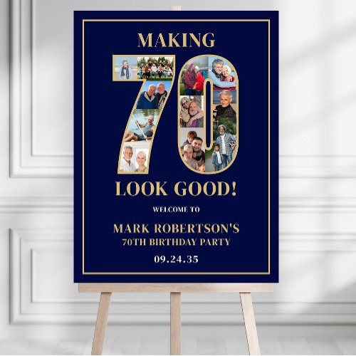 Making 70 Look Good Photo Birthday Welcome Sign