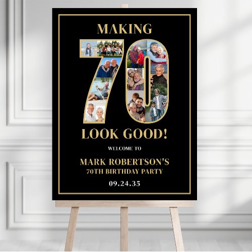 Making 70 Look Good Photo Birthday Welcome Sign
