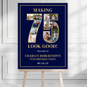 Making 75 Look Good Photo Birthday Welcome Sign