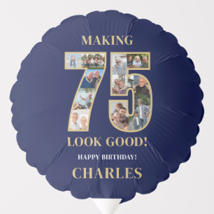 Making 75 Look Good Photo Collage 75th Birthday Balloon