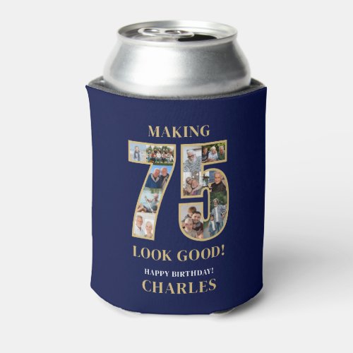 Making 75 Look Good Photo Collage 75th Birthday Can Cooler