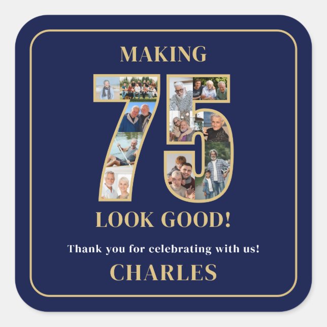 Making 75 Look Good Photo Collage 75th Birthday Square Sticker (Front)