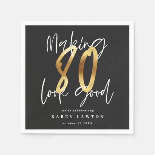 Making 80 look good gold birthday party napkins